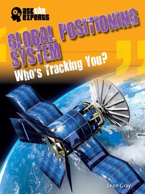 cover image of Global Positioning System: Who's Tracking You?